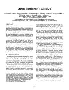 Storage Management in AsterixDB Sattam Alsubaiee #1 , Alexander Behm ∗2 , Vinayak Borkar #1 , Zachary Heilbron #1 , Young-Seok Kim #1 , Michael J. Carey #1 , Markus Dreseler +3 , Chen Li #1 #  Department of Computer Sc