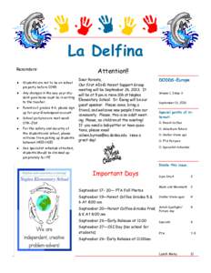 La Delfina Reminders: Students are not to be on school property before 0745 Any changes in the way your student goes home must be in writing to the teacher.