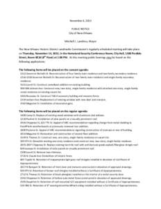 November 4, 2013 PUBLIC NOTICE City of New Orleans Mitchell J. Landrieu, Mayor The New Orleans Historic District Landmarks Commission’s regularly scheduled meeting will take place on Thursday, November 14, 2013, in the