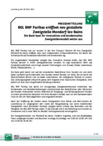 Luxemburg, den 28. März[removed]PRESSEMITTEILUNG BGL BNP Paribas eröffnet neu gestaltete Zweigstelle Mondorf-les-Bains