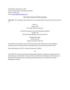 News Release: November 12, 2013 Contact: Sabrina Zimara, Marketing Coordinator Phone: [removed]Email: [removed] Three Receive Awards from DFC Consultants Fargo, ND - DFC Consultants, a Microsoft par