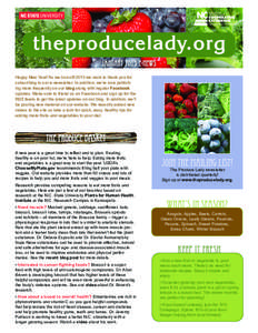 theproducelady.org January 2013 E-News Happy New Year! As we kick off 2013 we want to thank you for subscribing to our e-newsletter. In addition, we’re now publishing more frequently on our blog along with regular Face