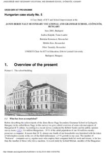 JANOS BERZE NAGY SECONDARY VOCATIONAL AND GRAMMAR SCHOOL, GYÖNGYÖS, HUNGARY  OECD/CERI ICT PROGRAMME Hungarian case study No. 5 A Case Study of ICT and School Improvement at the