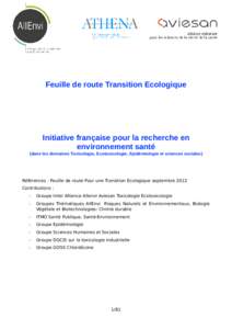 Feuille de route Transition Ecologique  Initiative française pour la recherche en environnement santé (dans les domaines Toxicologie, Ecotoxicologie, Epidémiologie et sciences sociales)