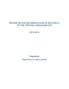 Language policy / Quebec / Languages of Canada / Political geography / Culture of Quebec / Official Languages Act / English-speaking Quebecer / French Canadian / Pierre Trudeau / Canada / Bilingualism in Canada / Ethnic groups in Canada