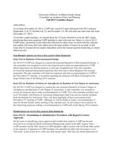 University of Hawaiʻi at Mānoa Faculty Senate Committee on Academic Policy and Planning Fall 2013 Committee Report Aloha kākou, As of today (November 25, 2013), CAPP met a total of 5 times during the Fall 2013 semeste