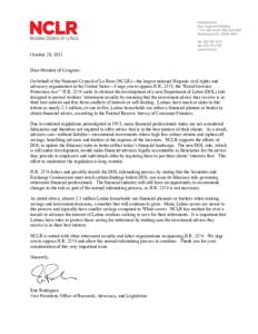 October 28, 2013 Dear Member of Congress: On behalf of the National Council of La Raza (NCLR)—the largest national Hispanic civil rights and advocacy organization in the United States—I urge you to oppose H.R. 2374, 