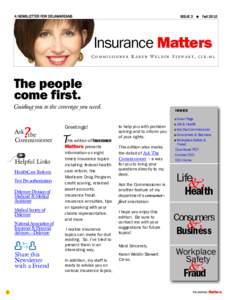 A NEWSLETTER FOR DELAWAREANS  ISSUE 2 Fall 2010 Insurance Matters COMMISSIONER KAREN WELDIN STEWART,