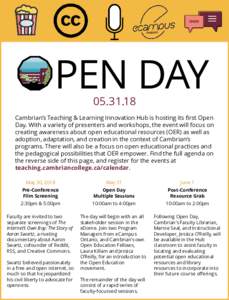 PEN DAYCambrian’s Teaching & Learning Innovation Hub is hosting its first Open Day. With a variety of presenters and workshops, the event will focus on creating awareness about open educational resources (OER