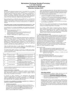 Marketplace Exchange Standard Formulary L.A. Care Covered Administered by MedImpact Effective October 2014 ninguna ley estatal que pueda existir. Todos los medicamentos que estén o pasen a estar disponibles como genéri