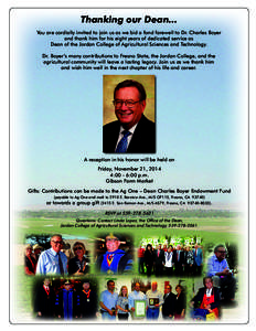 Thanking our Dean... You are cordially invited to join us as we bid a fond farewell to Dr. Charles Boyer and thank him for his eight years of dedicated service as Dean of the Jordan College of Agricultural Sciences and T