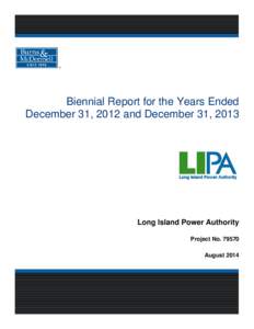 Biennial Report for the Years Ended December 31, 2012 and December 31, 2013 Long Island Power Authority Project No[removed]August 2014