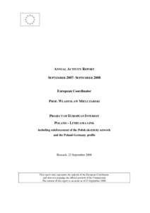 ANNUAL ACTIVITY REPORT SEPTEMBER[removed]SEPTEMBER 2008 European Coordinator PROF. WLADYSLAW MIELCZARSKI