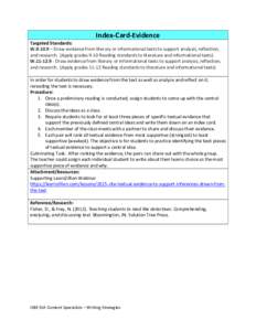 Index-Card-Evidence Targeted Standards: W – Draw evidence from literary or informational texts to support analysis, reflection, and research. (Apply grades 9-10 Reading standards to literature and informational 