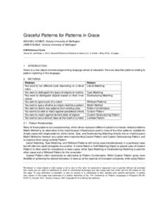 Graceful Patterns for Patterns in Grace MICHAEL HOMER, Victoria University of Wellington JAMES NOBLE, Victoria University of Wellington ACM Reference Format: Homer, M. and Noble, JGraceful Patterns for Patterns i