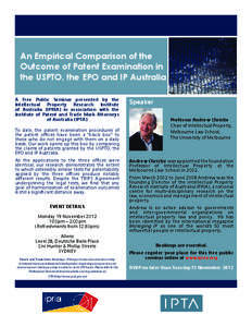 An Empirical Comparison of the Outcome of Patent Examination in the USPTO, the EPO and IP Australia A Free Public Seminar presented by the Intellectual Property Research Institute of Australia (IPRIA) in association with