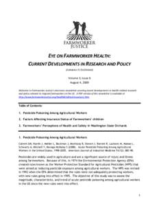 EYE ON FARMWORKER HEALTH: CURRENT DEVELOPMENTS IN RESEARCH AND POLICY (FORMERLY FJ EYEOPENER) Volume 3, Issue 6 August 4, 2009