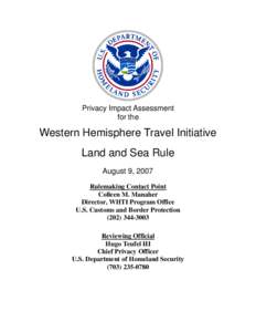 Customs services / National security / Canada–United States relations / Radio-frequency identification / International relations / Western Hemisphere Travel Initiative / Passport card / Secure Electronic Network for Travelers Rapid Inspection / Office of Field Operations / United States Department of Homeland Security / Government / Borders of the United States