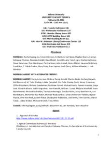 Indiana University UNIVERSITY FACULTY COUNCIL February 28, 2012 1:30 P.M. - 3:30 P.M. (EST) IUB: Franklin Hall Room 106 IUE: Whitewater Hall Room 119