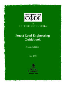of  BRITISH COLUMBIA Forest Road Engineering Guidebook