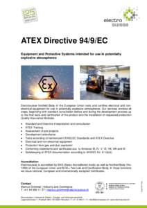 ATEX Directive 94/9/EC Equipment and Protective Systems intended for use in potentially explosive atmospheres Electrosuisse Notified Body of the European Union tests and certifies electrical and nonelectrical equipment f