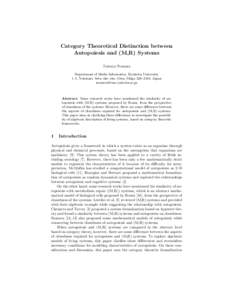 Category Theoretical Distinction between Autopoiesis and (M,R) Systems Tatsuya Nomura Department of Media Informatics, Ryukoku University 1–5, Yokotani, Seta–ohe–cho, Otsu, Shiga 520–2194, Japan o