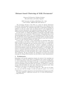 Distance-based Clustering of XML Documents? Francesco De Francesca, Gianluca Gordano, Riccardo Ortale, and Andrea Tagarelli DEIS, University of Calabria, 87036 Rende (CS) – Italy e-mail: {ortale, tagarelli}@si.deis.uni