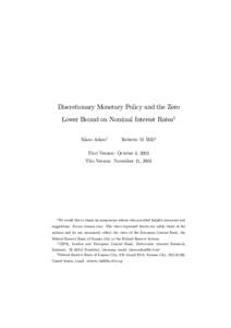 Discretionary Monetary Policy and the Zero Lower Bound on Nominal Interest Rates1 Klaus Adam2 Roberto M. Billi3