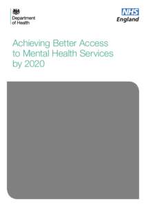 England  Achieving Better Access to Mental Health Services by 2020