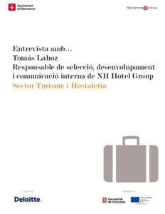 Entrevista amb… Tomás Lahoz Responsable de selecció, desenvolupament i comunicació interna de NH Hotel Group Sector Turisme i Hostaleria