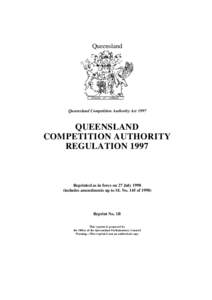 Queensland  Queensland Competition Authority Act 1997 QUEENSLAND COMPETITION AUTHORITY