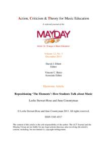 Action, Criticism & Theory for Music Education A refereed journal of the Action for Change in Music Education  Volume 12, No. 3