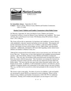 For immediate release: September 28, 2010 Contact: Alison S. Kelley, Marion County Children and Families Commission, ([removed]Marion County Children and Families Commission to Host Public Forum On Thursday, Septemb