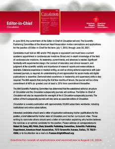 Editor-in-Chief Circulation In June 2016, the current term of the Editor-in-Chief of Circulation will end. The Scientific Publishing Committee of the American Heart Association invites nominations and applications for th