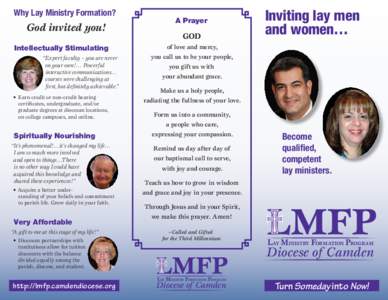 Why Lay Ministry Formation?  God invited you! Intellectually Stimulating “Expert faculty – you are never on your own!… Powerful