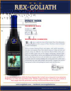 Appellation: Argentina  PINOT NOIR TECHNICAL DATA Alcohol: 12.5% Total Acidity: 5.2g/L
