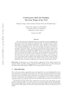 Counterparty Risk and Funding:  arXiv:1210.5046v1 [q-fin.RM] 18 Oct 2012 The Four Wings of the TVA St´ephane Cr´epey, R´emi Gerboud, Zorana Grbac and Nathalie Ngor