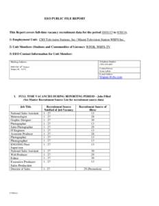 EEO PUBLIC FILE REPORT  This Report covers full-time vacancy recruitment data for the period[removed]to[removed]Employment Unit: CBS Television Stations, Inc / Miami Television Station WBFS Inc, 2) Unit Members (Sta