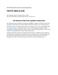 North Dakota Parks & Recreation Department  NEWS RELEASE For Immediate Release, Tuesday, Feb. 18, 2014 For more information, contact Gordon Weixel, [removed]