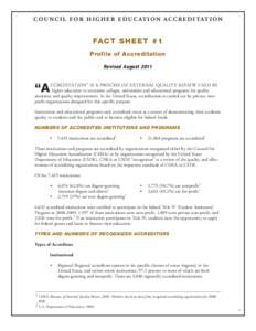 C O U N C I L F O R H I G H E R E D U C AT I O N A C C R E D I TAT I O N  FA C T S H E E T # 1 Profile of Accreditation Revised August 2011