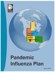 i  FOREWORD The Durham Region Health Department Pandemic Influenza Plan (DRHDPIP) outlines the actions to be carried out by the Durham Region Health Department