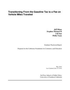 Transitioning From the Gasoline Tax to a Fee on Vehicle Miles Traveled Jeff Khau Stephen Michael II Lili Sun