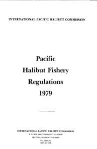 INTERNATIONAL PACIFIC HALIBUT COMMISSION  Pacific Halibut Fishery Regulations 1979