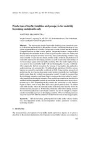 S¯adhan¯a Vol. 32, Part 4, August 2007, pp. 365–395. © Printed in India  Prediction of traffic fatalities and prospects for mobility becoming sustainable-safe MATTHIJS J KOORNSTRA Insight Consult, Langeweg 70, NL-23