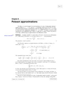 Page 1  Chapter 8 Poisson approximations The Bin(n, p) can be thought of as the distribution of a sum of independent indicator