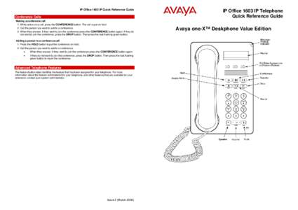 IP Office 1603 IP Quick Reference Guide  Conference Calls Making a conference call 1. While active on a call, press the CONFERENCE button. The call is put on hold. 2. Call the person you want to add to a conference.