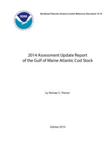 Northeast Fisheries Science Center Reference Document[removed]Assessment Update Report of the Gulf of Maine Atlantic Cod Stock  by Michael C. Palmer