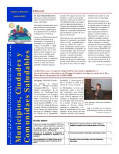 Volume 2, Número 9 Junio de 2007 Editorial Dr. Juan Eduardo Guerrero, Jefe de la Unidad de Determinantes de Salud y Políticas Sociales, OPS/OMS
