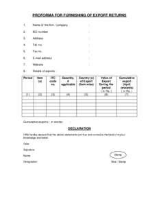 PROFORMA FOR FURNISHING OF EXPORT RETURNS 1. Name of the firm / company  :