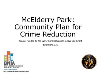 Byrne Criminal Justice Innovation Grant McElderry Park